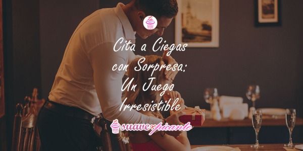 Cita a Ciegas con Sorpresa: Un Juego Irresistible