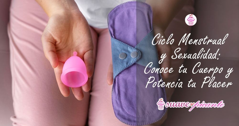 Ciclo Menstrual y Sexualidad: Conoce tu Cuerpo y Potencia tu Placer